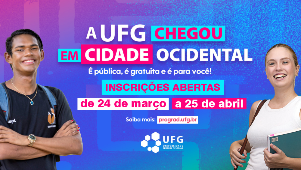 UFG ABRE PROCESSO SELETIVO PARA 240 VAGAS NO CAMPUS CIDADE OCIDENTAL